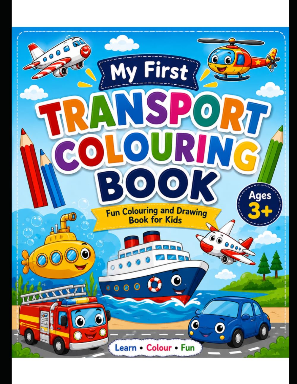 My First Transport Coloring Book: Fun Vehicles Drawing and Coloring Book for Kids Ages 3+