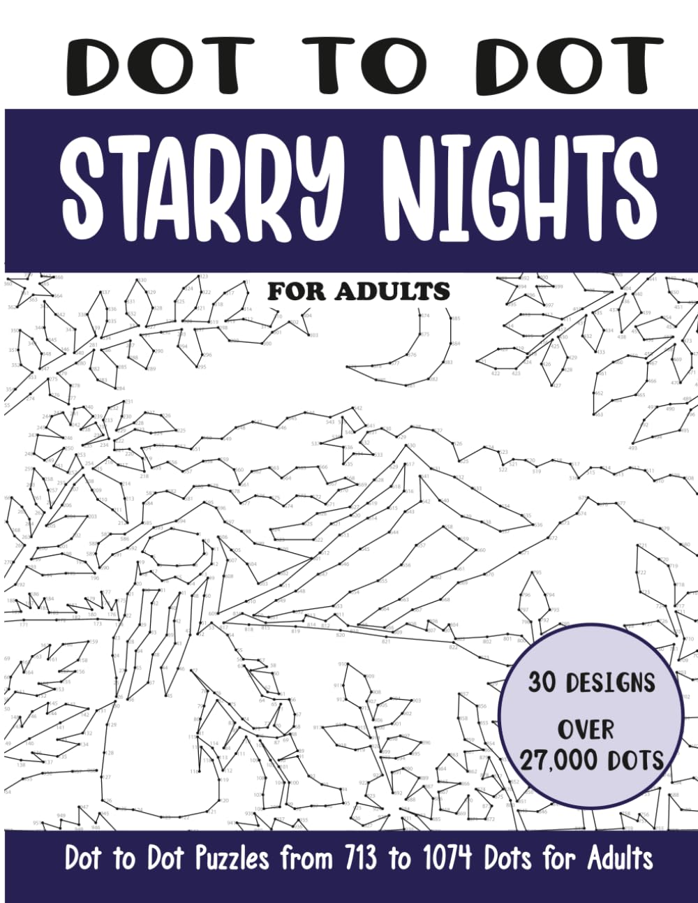 Dot to Dot Starry Nights for Adults: Starry Nights Connect the Dots Book for Adults (Over 27000 dots) (Dot to Dot Books for Adults)