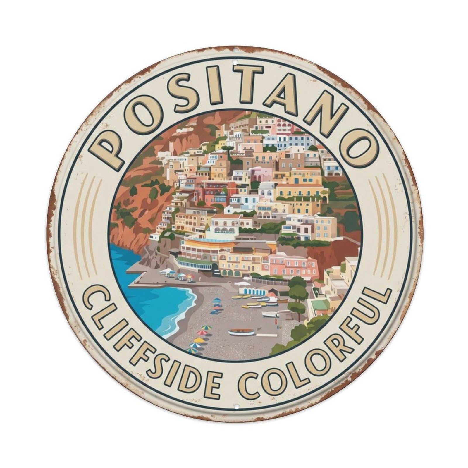 Positano Cliffside Colorful Italy Coast Metal Tin Sign Plaque Wall Decor for Cafe, Club Bar, Office, Home Garden Round Metal Poster 8x8Inch