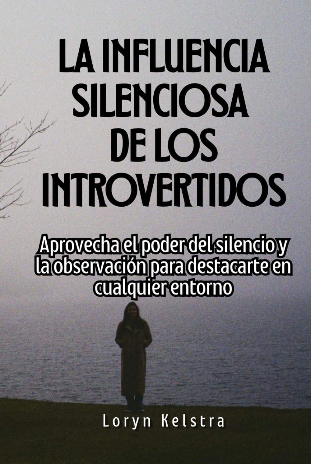 La influencia silenciosa de los introvertidos: Aprovecha el poder del silencio y la observación para destacarte en cualquier entorno