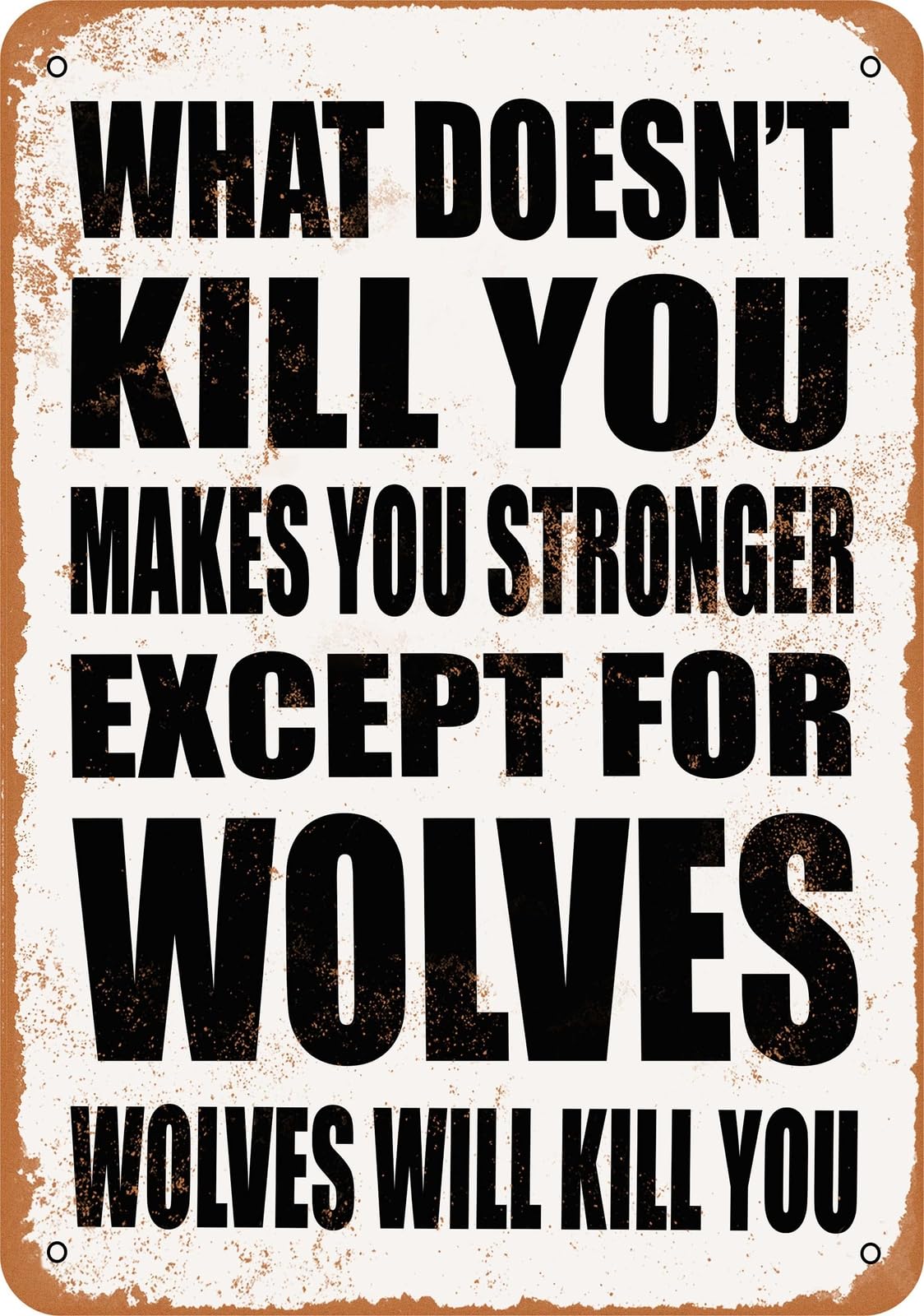 Metal Sign - WOLVES Will Kill You - Vintage Look home decor