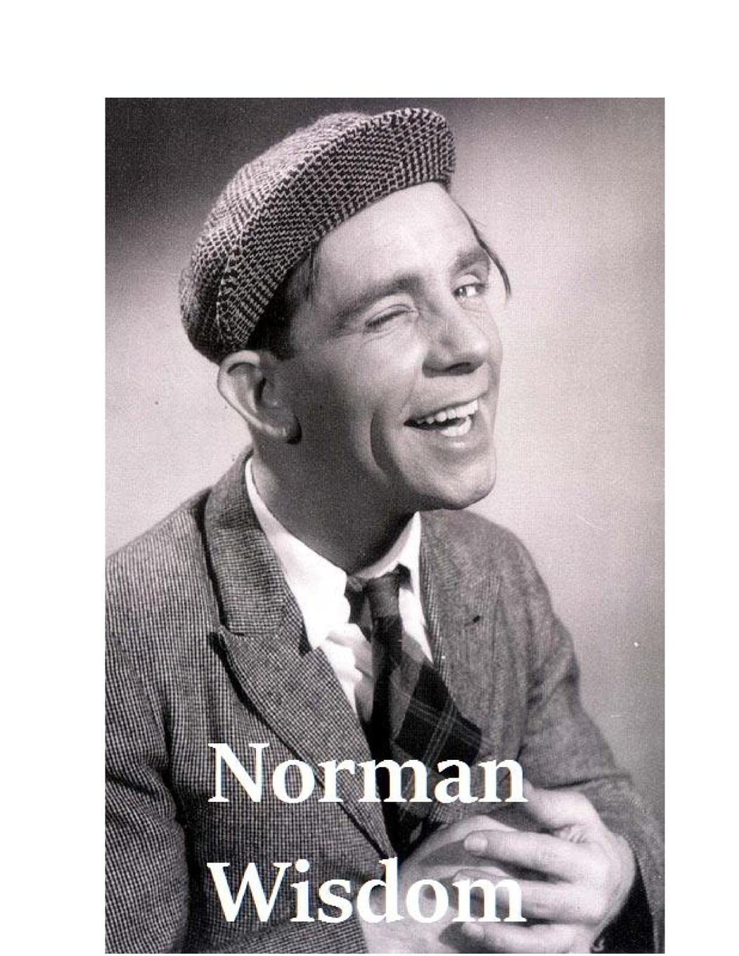 Norman Wisdom: The Untold Story