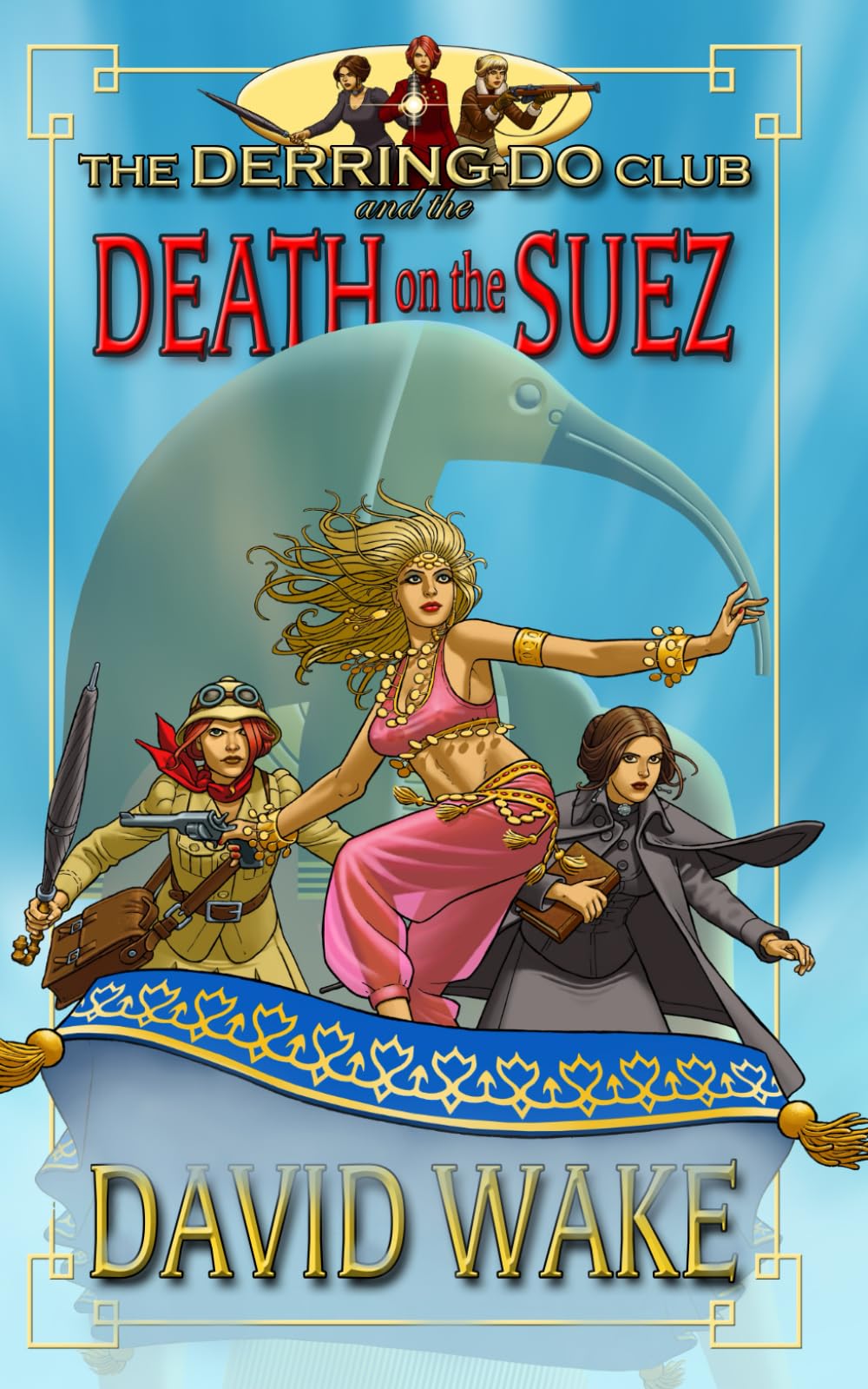 The Derring-Do Club in Death on the Suez: 4