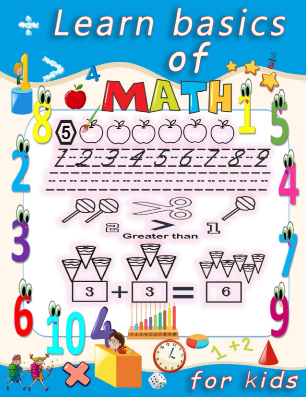 learn basics of math for kids: Math Drills Addition and Subtraction Activities for Preschool to Kindergarten .(Math Activity Book)(Homeschooling Activity Books)