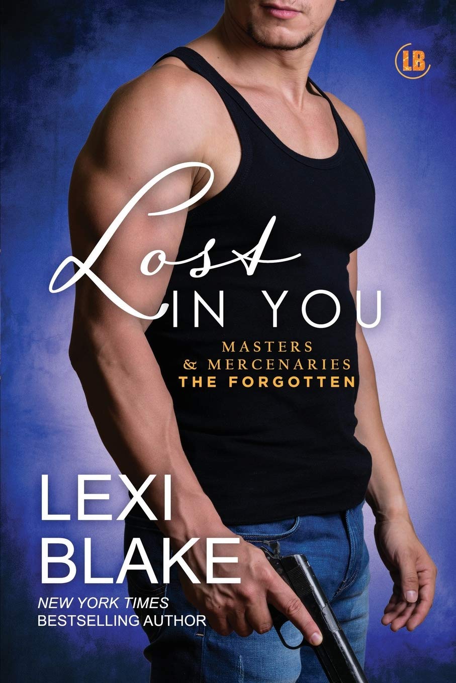 Lost in You: 3 (Masters and Mercenaries: The Forgotten)