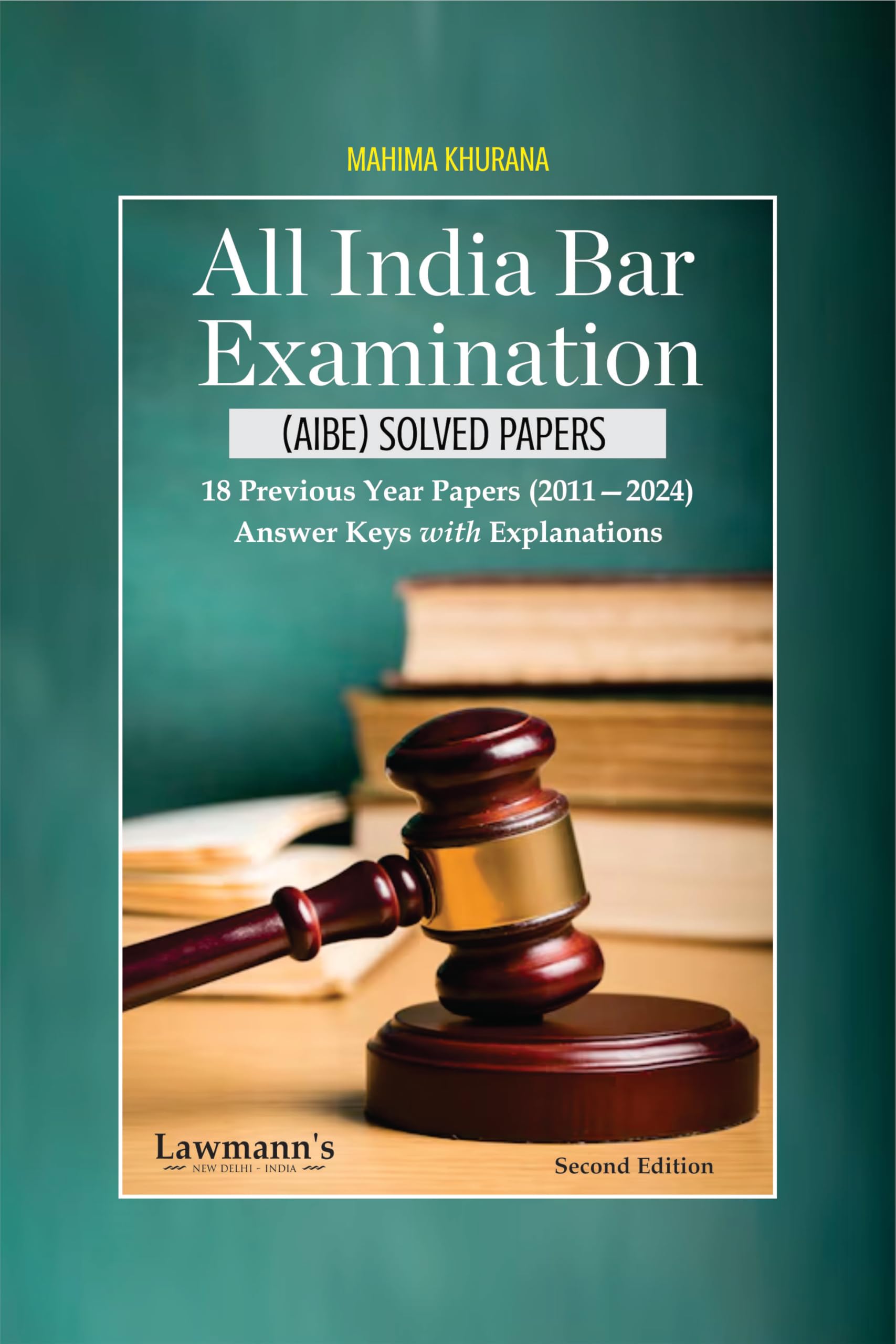 Lawmann's AIBE Solved Papers | Answer Keys with Explanations | 18 Previous Year Papers (2011—2024) | Edition 2025 Paperback – 28 September 2024