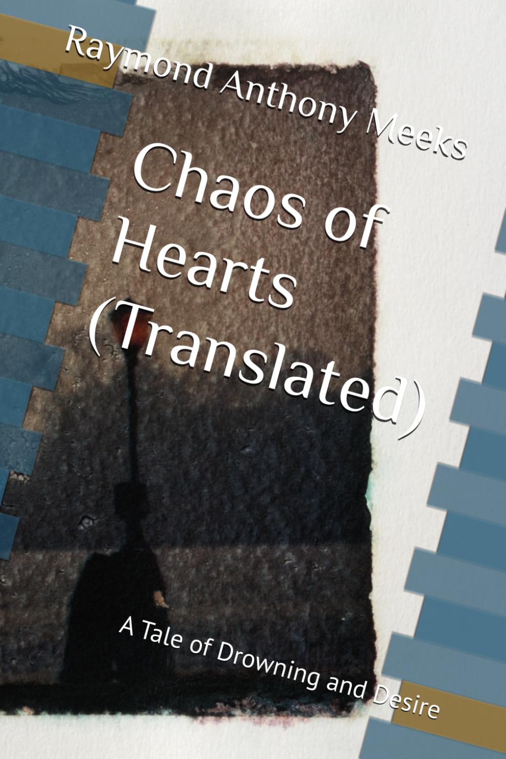 Chaos of Hearts (Translated): A Tale of Drowning and Desire (Chaos of Hearts Book:1)