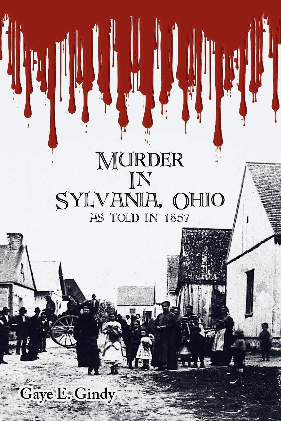 Murder In Sylvania, Ohio: As Told in 1857