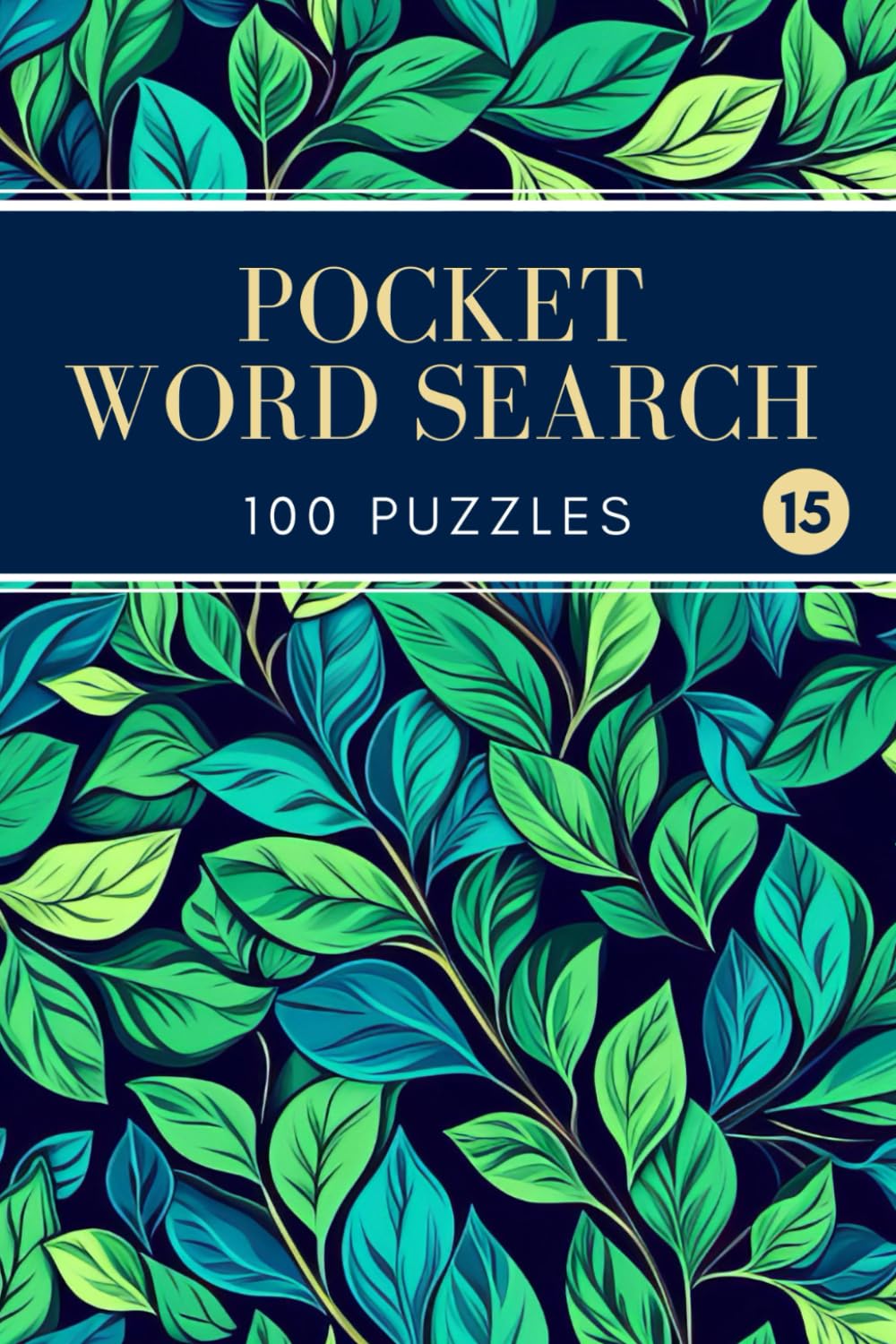 Pocket Word Search: 100 Puzzles - Compact and Travel Size 4x6 Inches - Volume 15