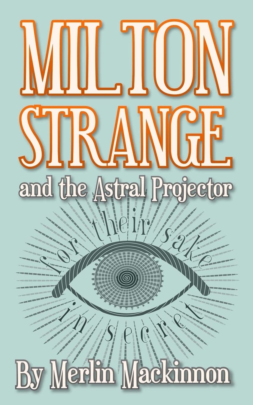 Milton Strange and the Astral Projector