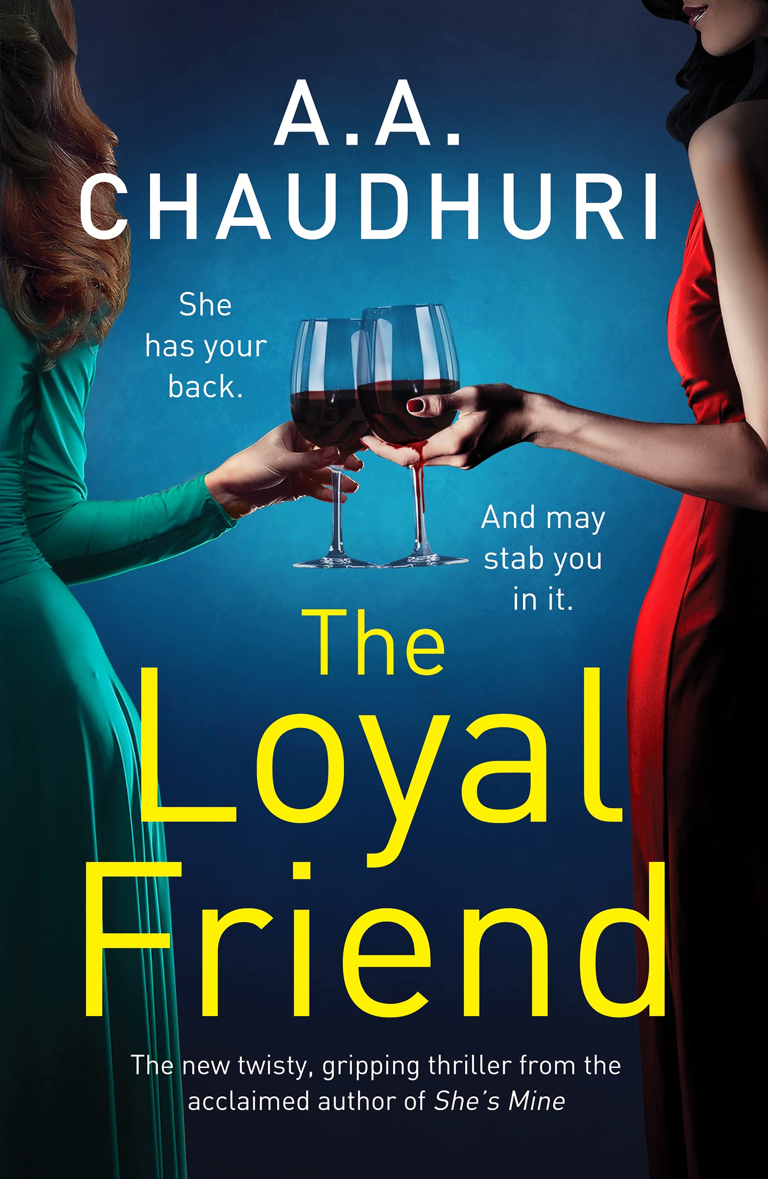 THE LOYAL FRIEND - A A CHAUDHURI BOOK, NEW PAPERBACK