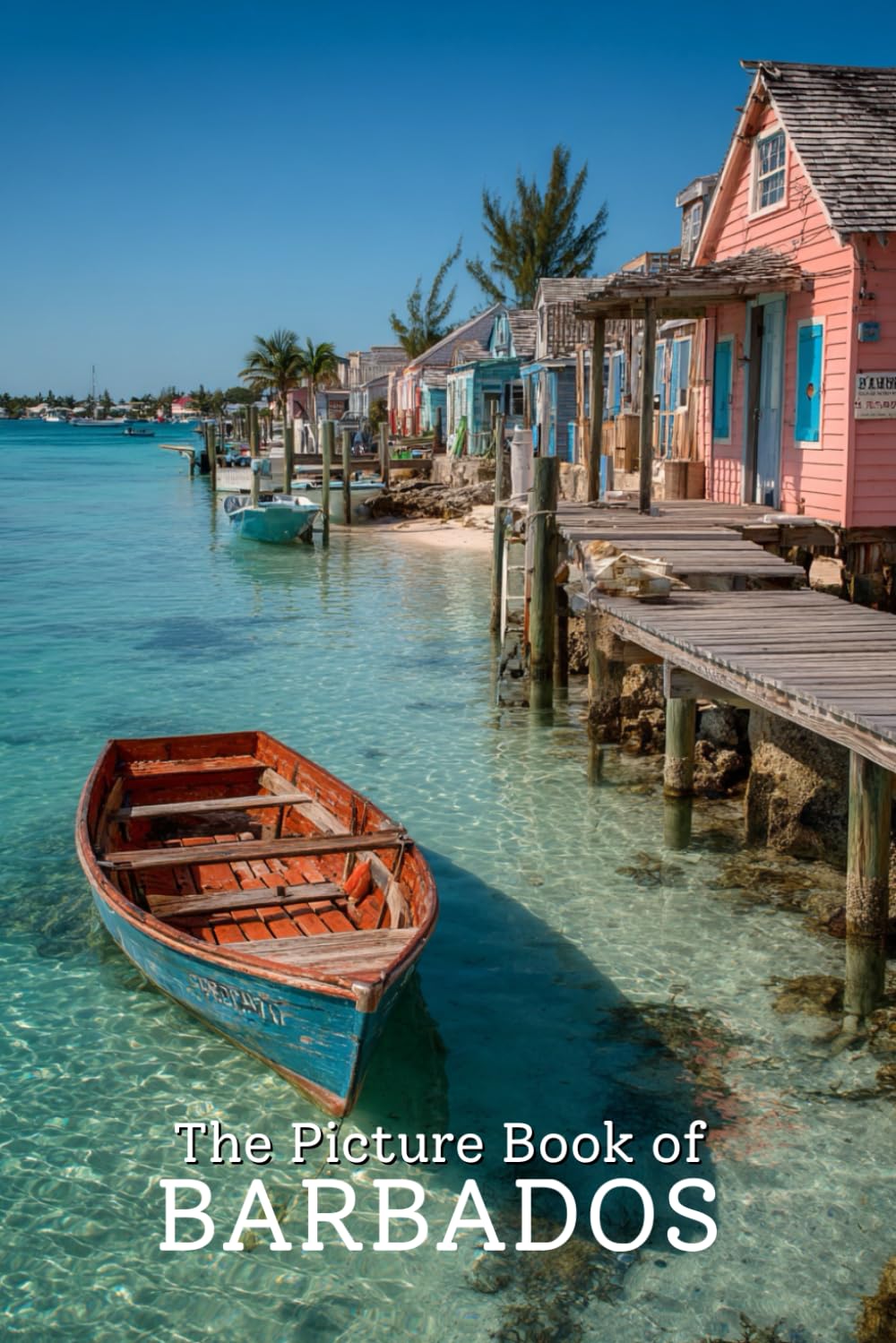 The Picture Book of Barbados | Stunning Photo-Realistic Images of the Island of Barbados: A Premium 6x9 Inch Picture Book Featuring Lifelike Barbados ... for Travel Lovers and Nature Enthusiasts