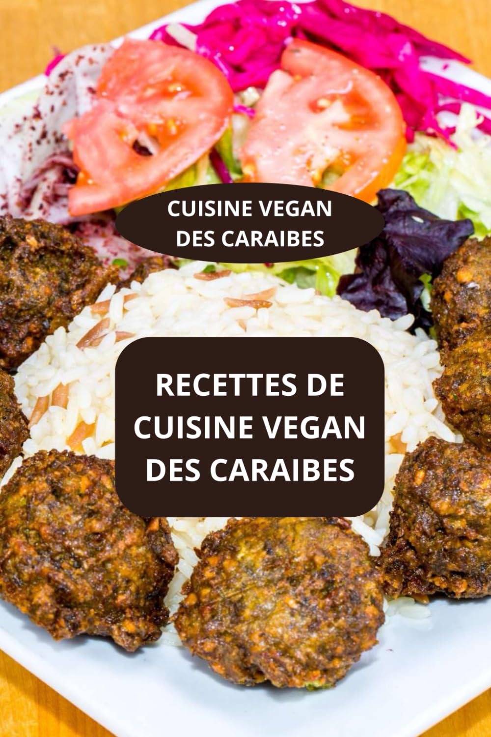 RECETTES DE CUISINE VEGAN DES CARAIBES: CUISINE VEGAN DES CARAIBES - CUISINE SAINES DES CARAIBES - RECETTES VEGAN FACILES