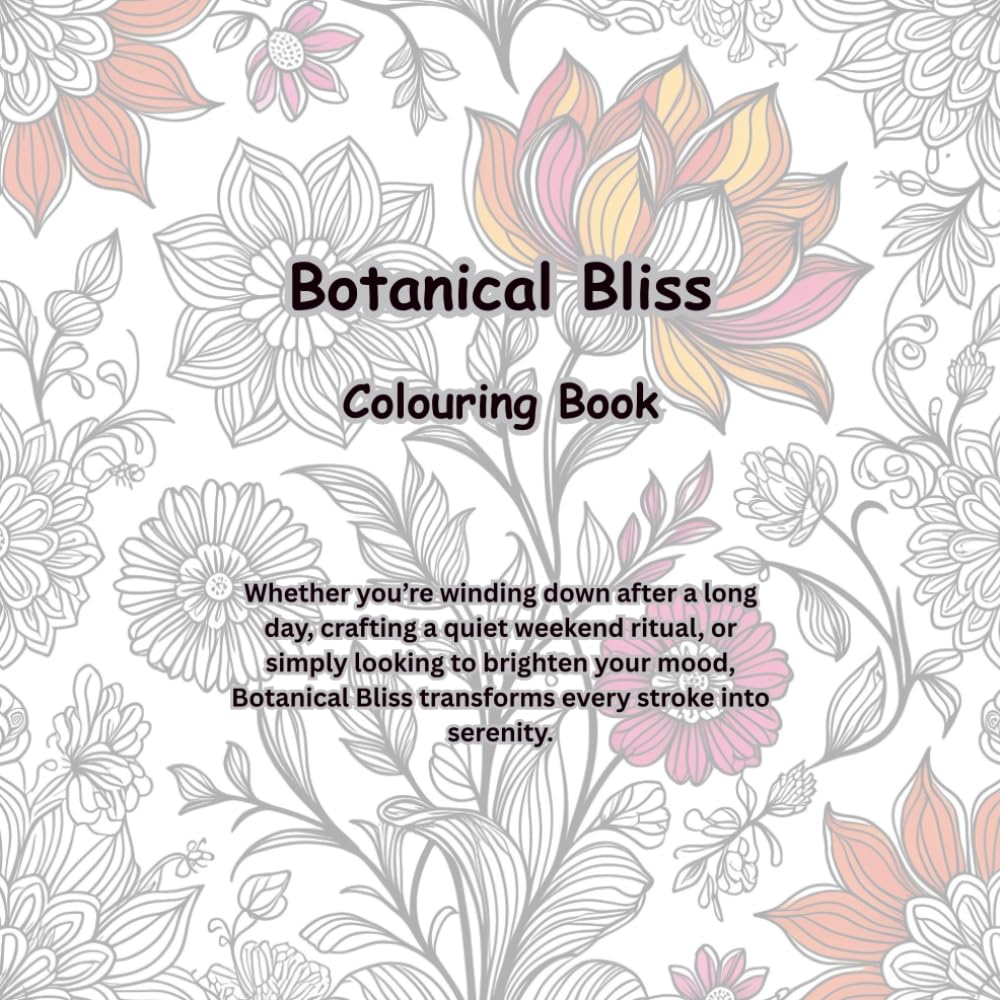 Botanical Bliss: Colouring Book (Peace in Patterns)