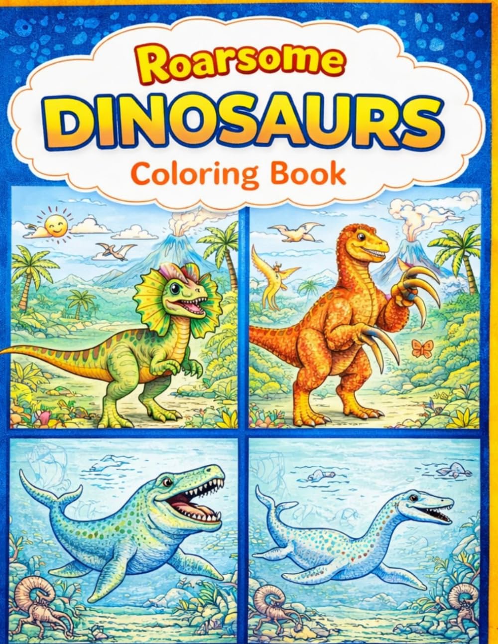 Roarsome DINOSAURS Coloring Book