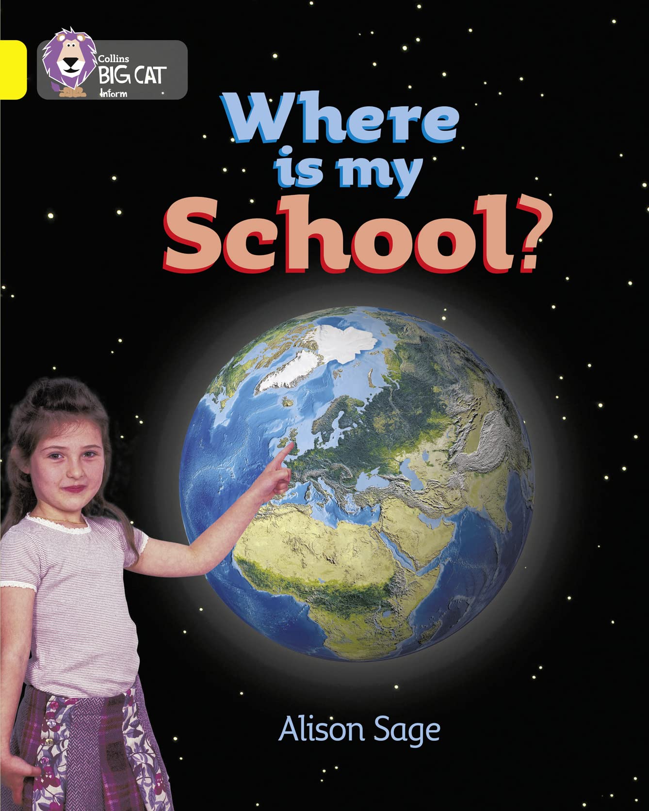 Where is my School?: A non-fiction information book about the location of Kim’s school. (Collins Big Cat)