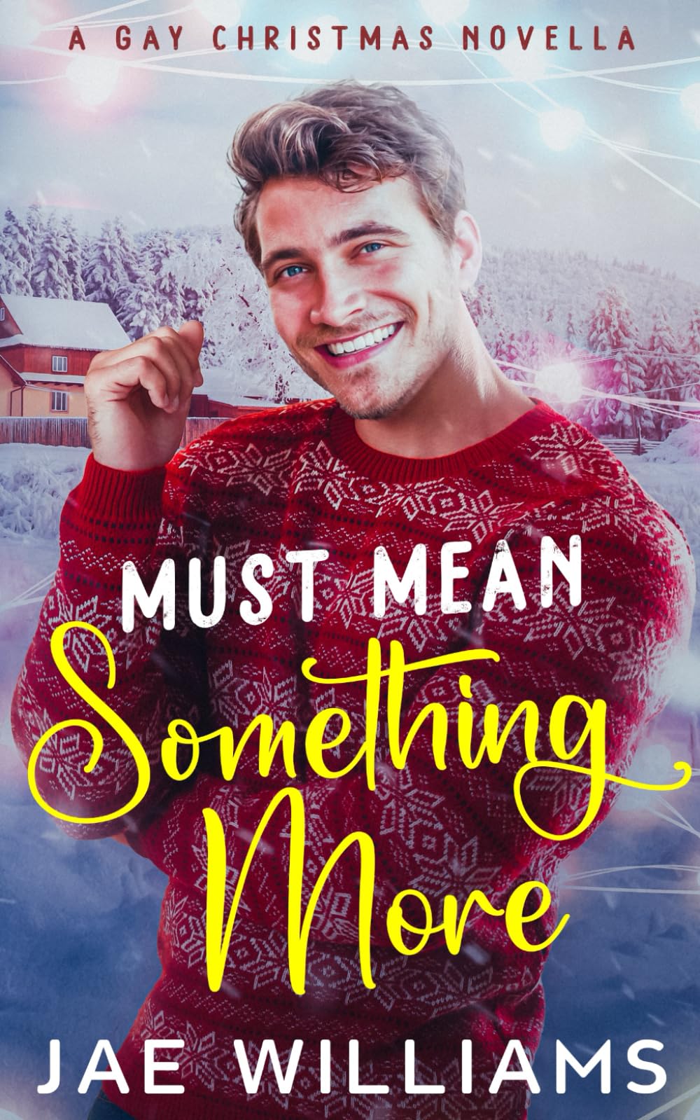 Must Mean Something More (A Gay Christmas Novella)