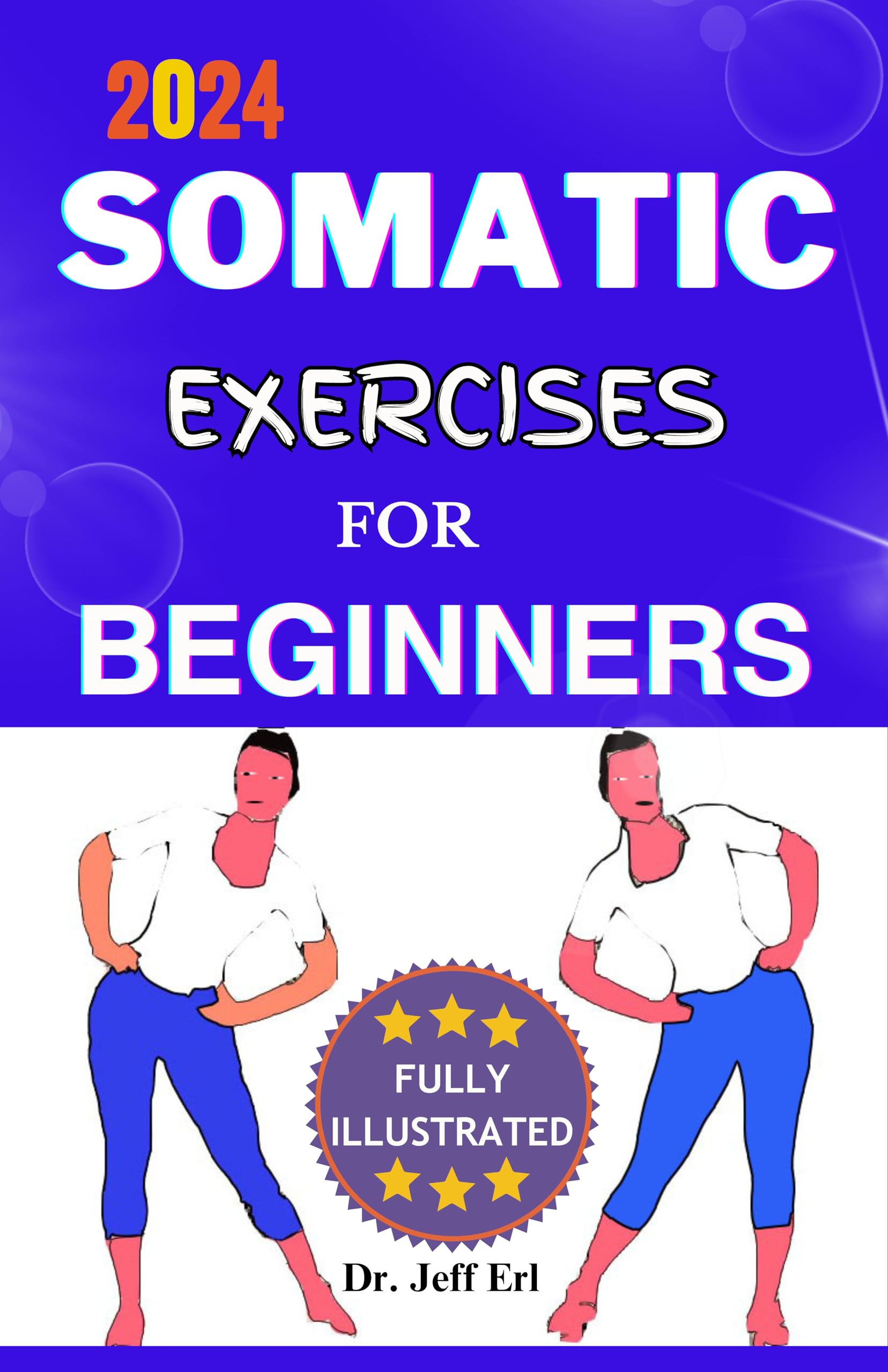 Somatic Exercises For Beginners A Comprehensive Step By Step Guide ...
