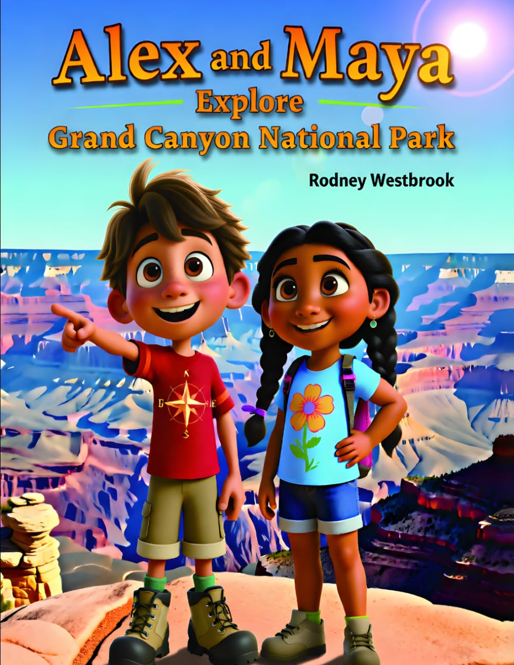 Alex and Maya Explore Grand Canyon National Park (National Park Series)