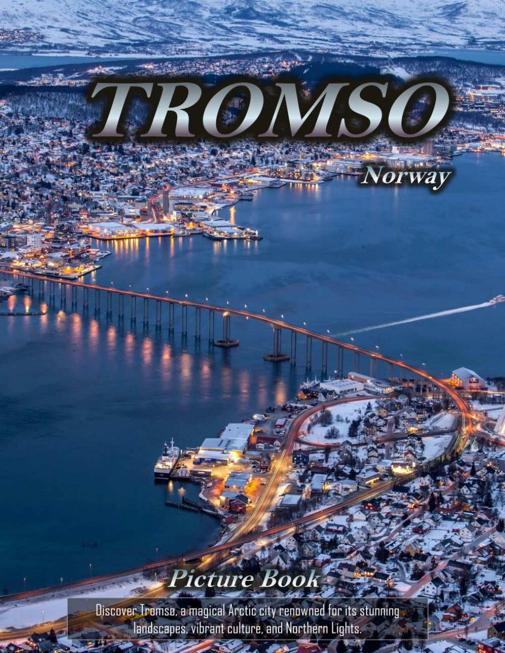 Picture Book of Tromso: Photography Coffee Table Book