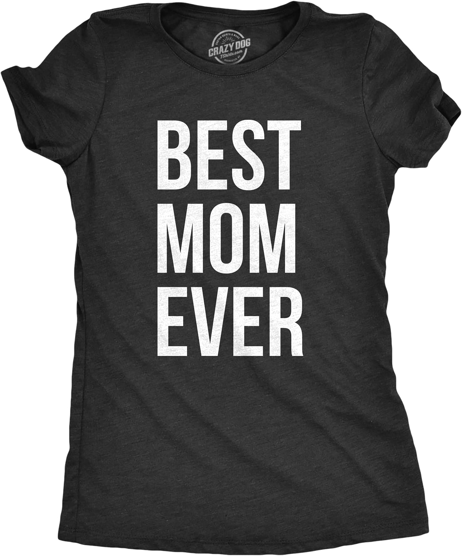 Crazy Dog T-Shirts womens 99bestmomwmns T-Shirt