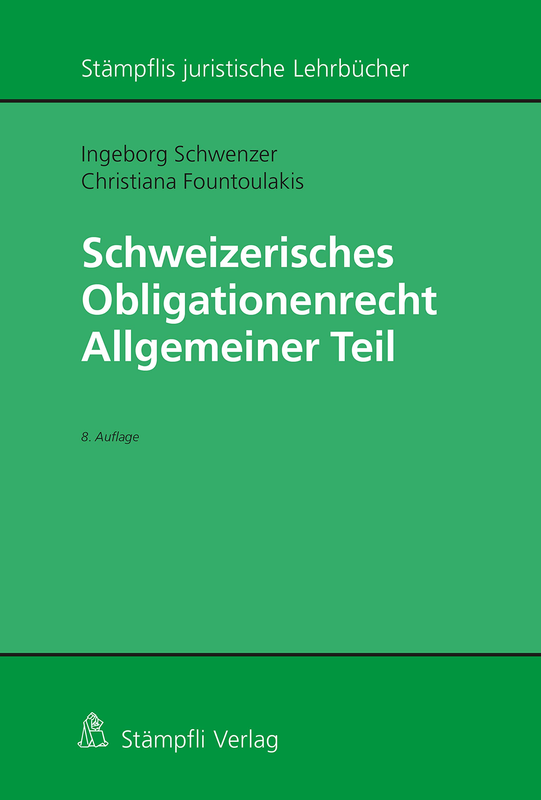 Schweizerisches Obligationenrecht Allgemeiner Teil (Stämpflis juristische Lehrbücher)