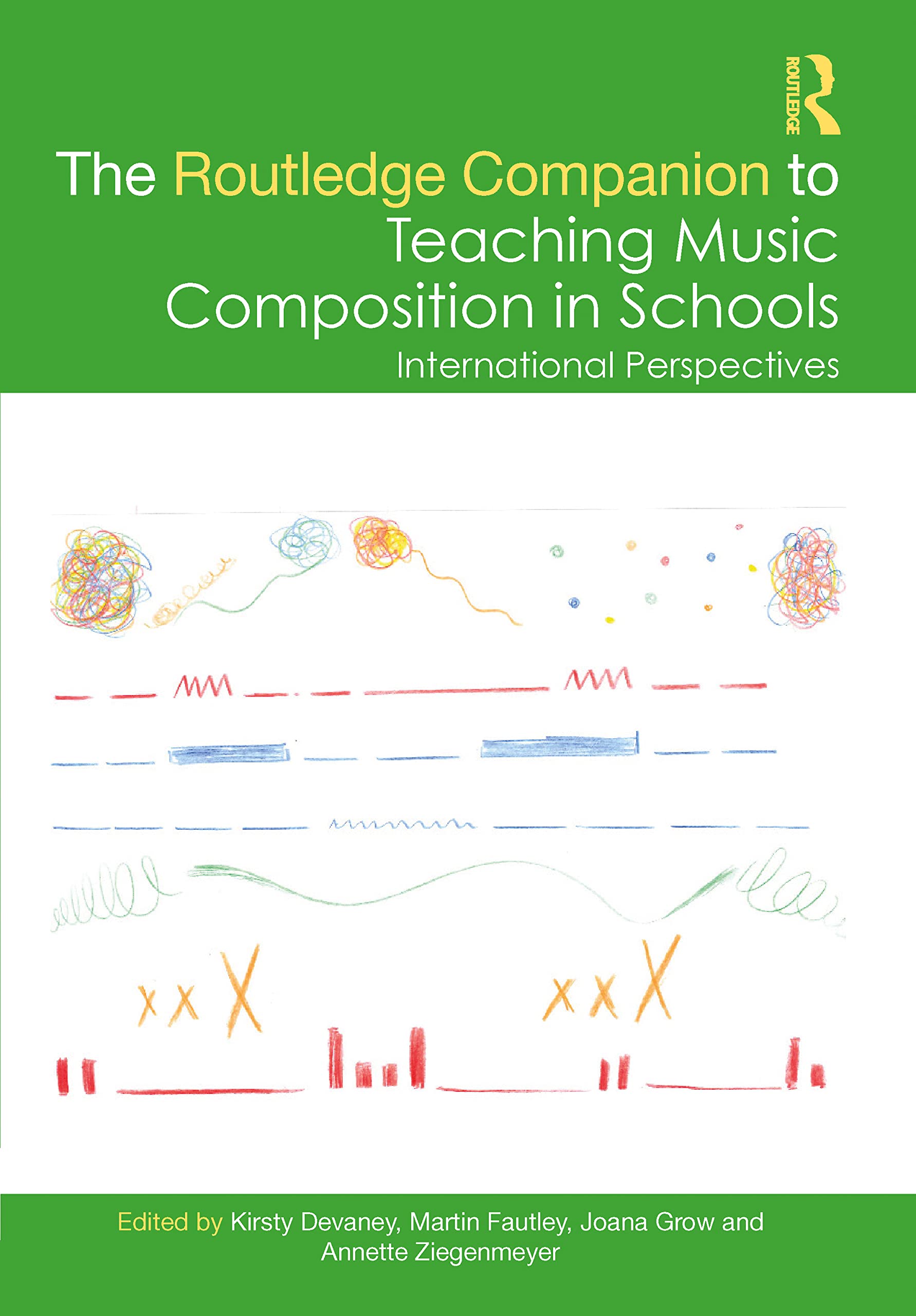 The Routledge Companion to Teaching Music Composition in Schools: International Perspectives (Routledge Music Companions)