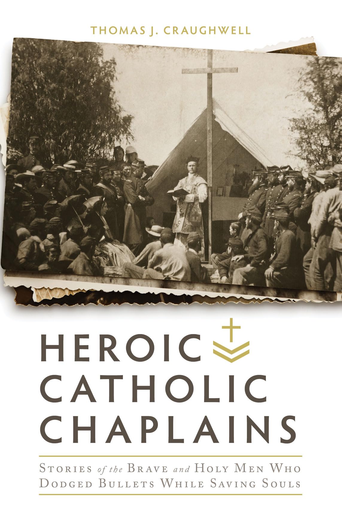 Buy Heroic Catholic Chaplains: Stories of the Brave and Holy Men Who Dodged Bullets Whiiel Saving Souls — BookShops.in