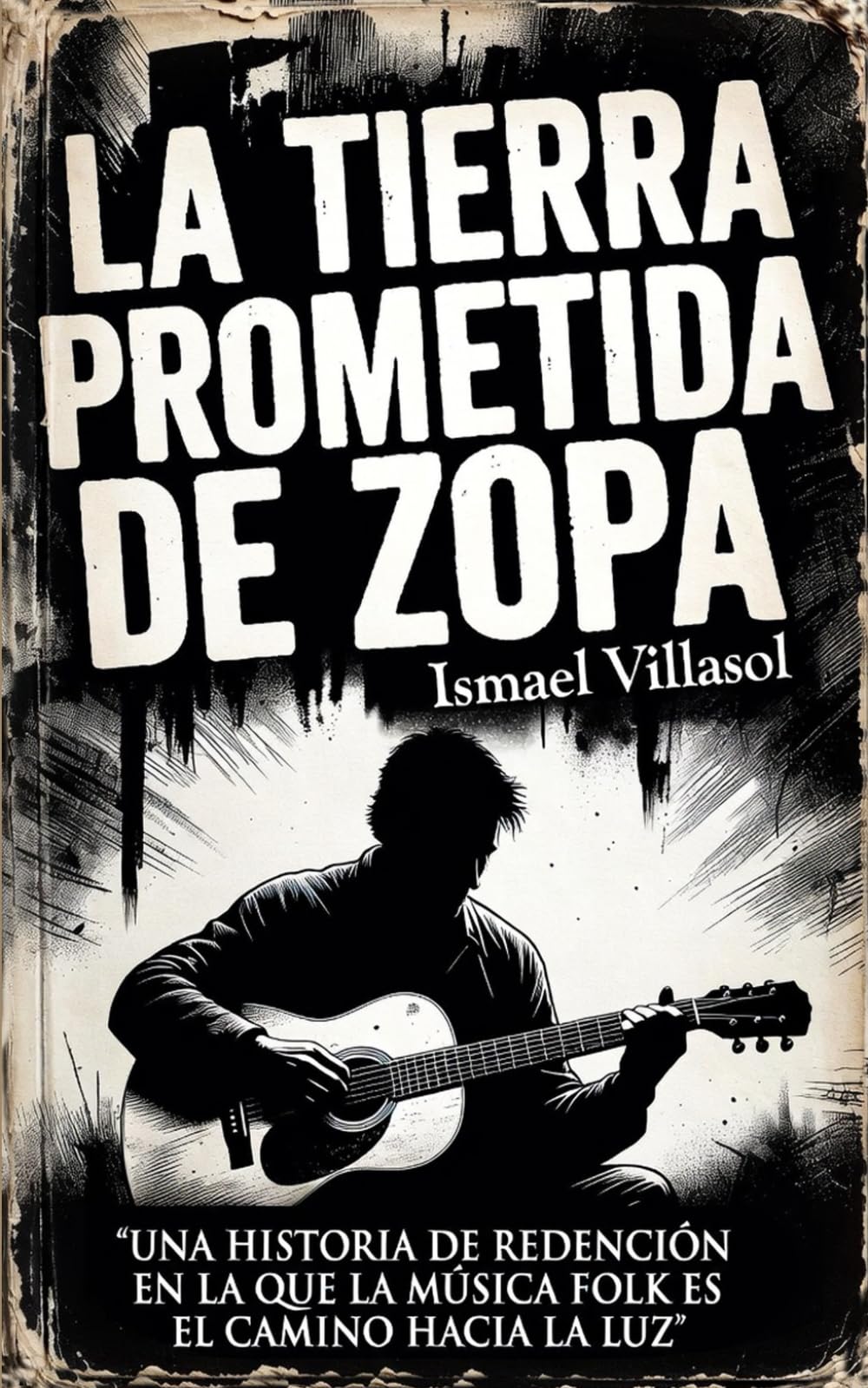 LA TIERRA PROMETIDA DE ZOPA: Una historia de redención