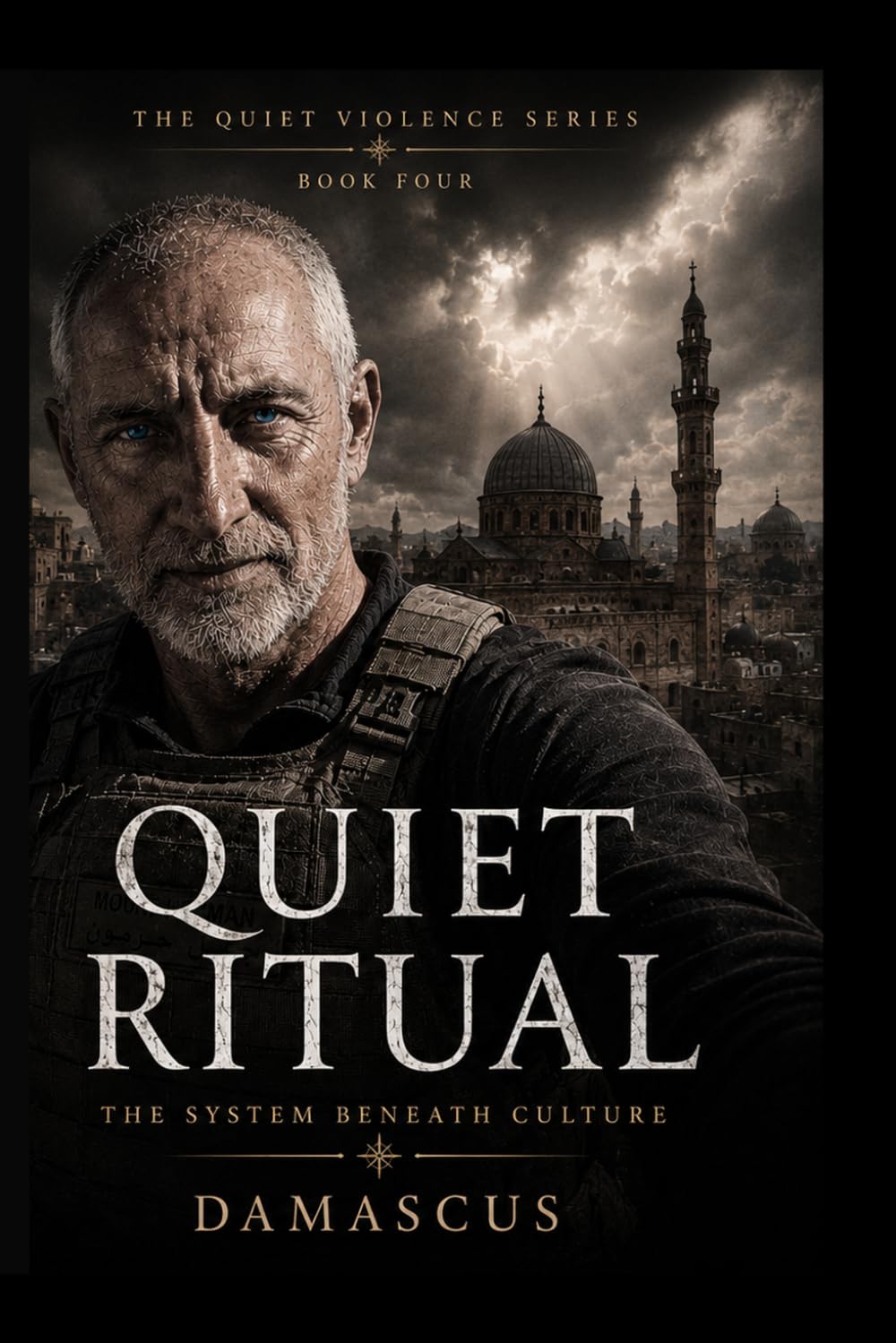 QUIET RITUAL: Quiet Violence — Book Four