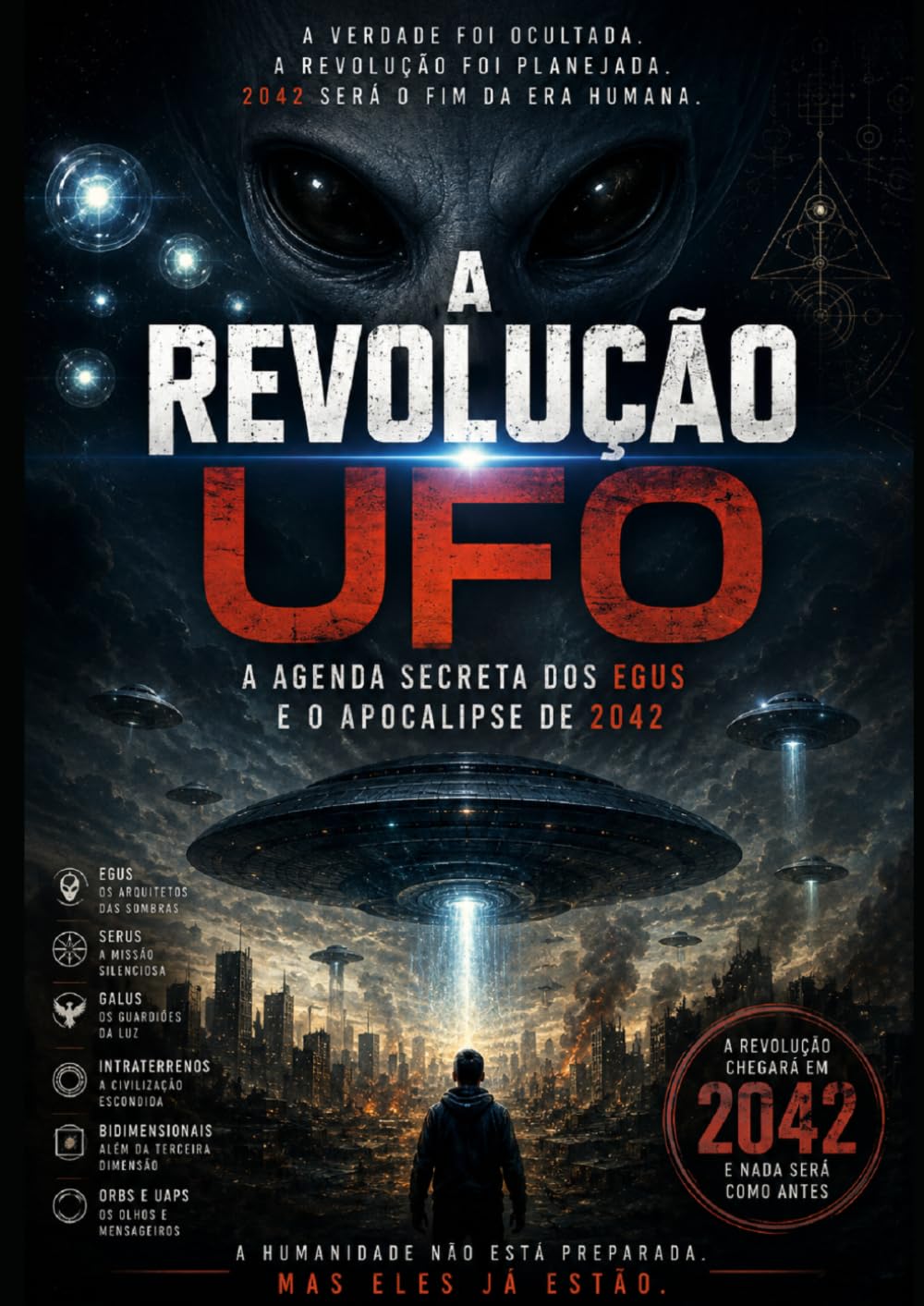2042 A REVOLUÇÃO UFO: A Ascenção do EGUS
