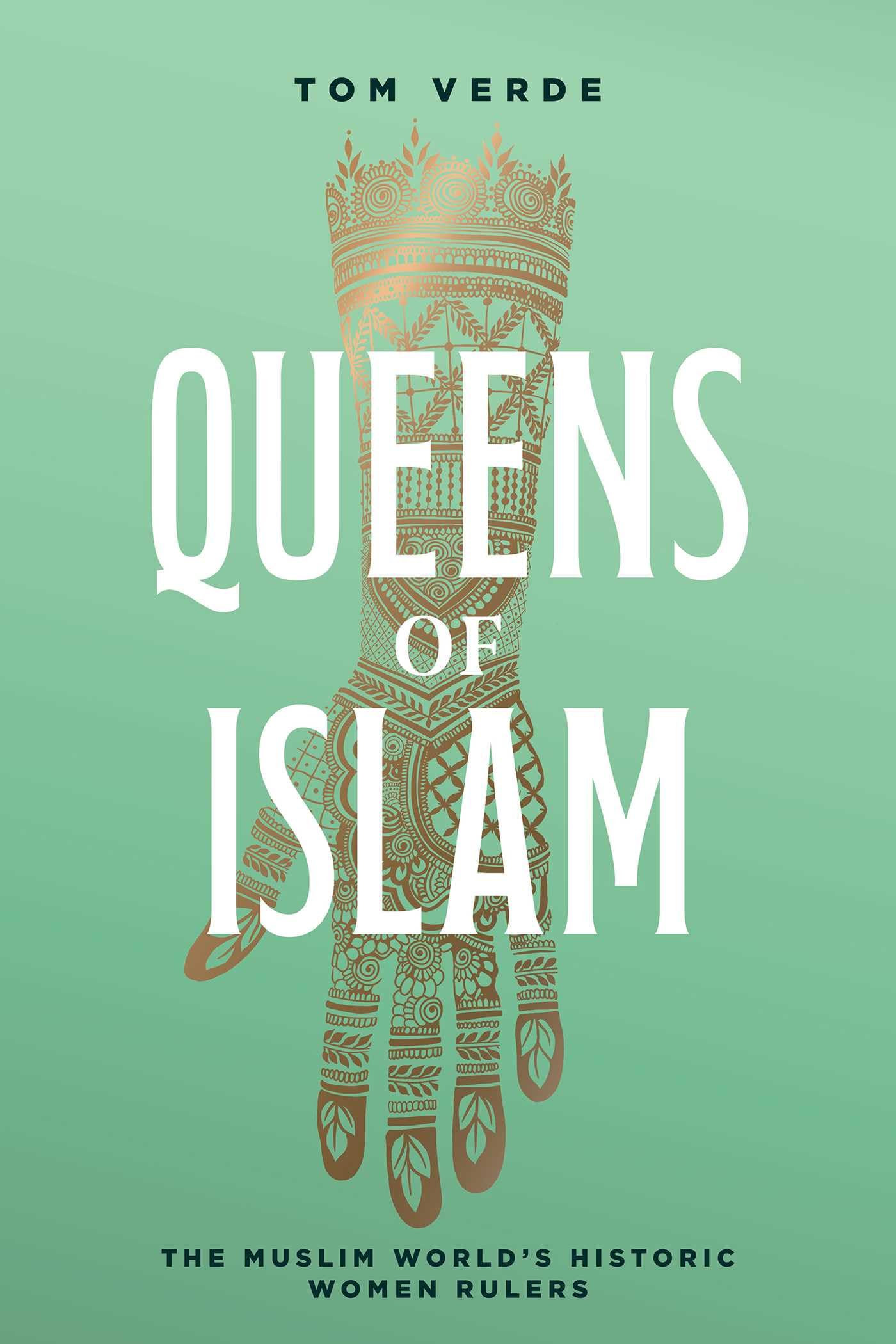 Queens of Islam: The Muslim World's Historic Women Rulers.by Verde New**