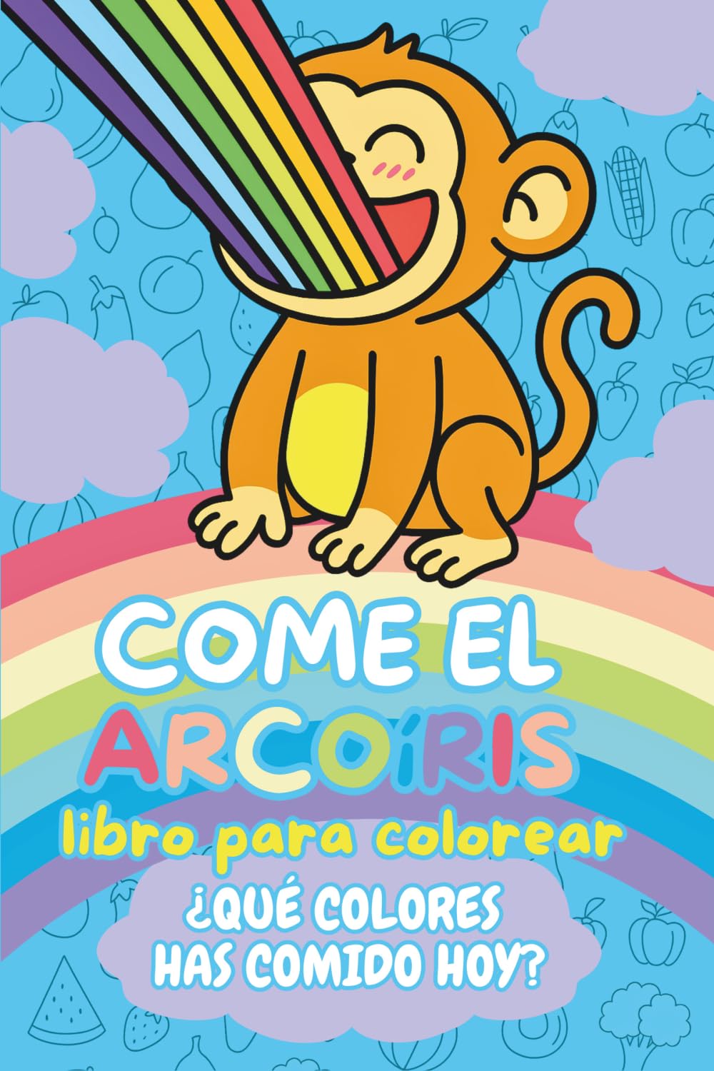 Come el Arcoíris: Libro para Colorear para Niños