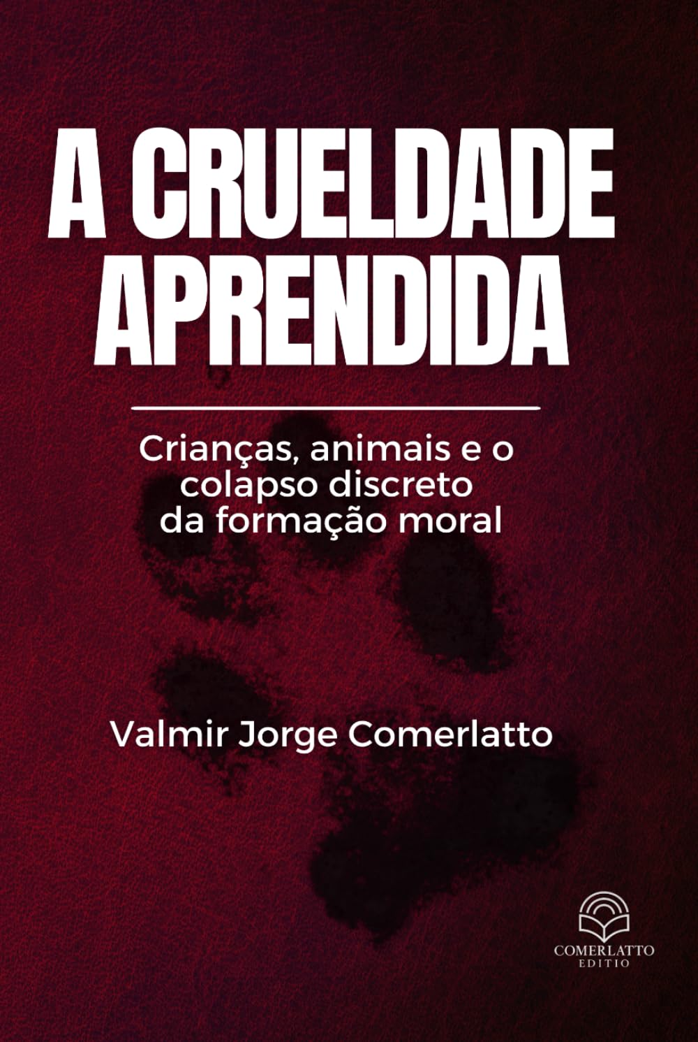 A CRUELDADE APRENDIDA: Crianças, animais e o colapso discreto da formação moral