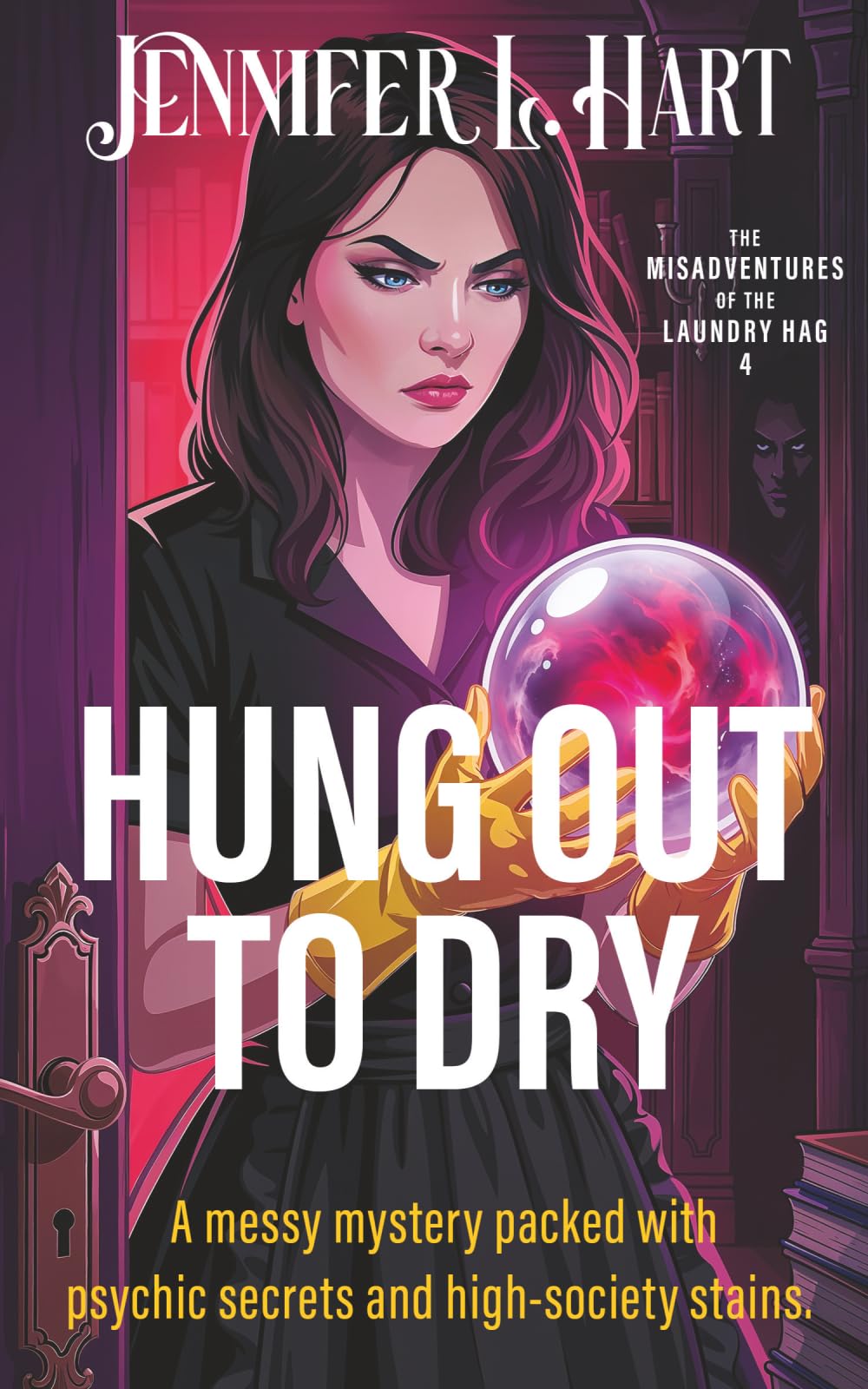 Hung Out to Dry (The Misadventures of the Laundry Hag)