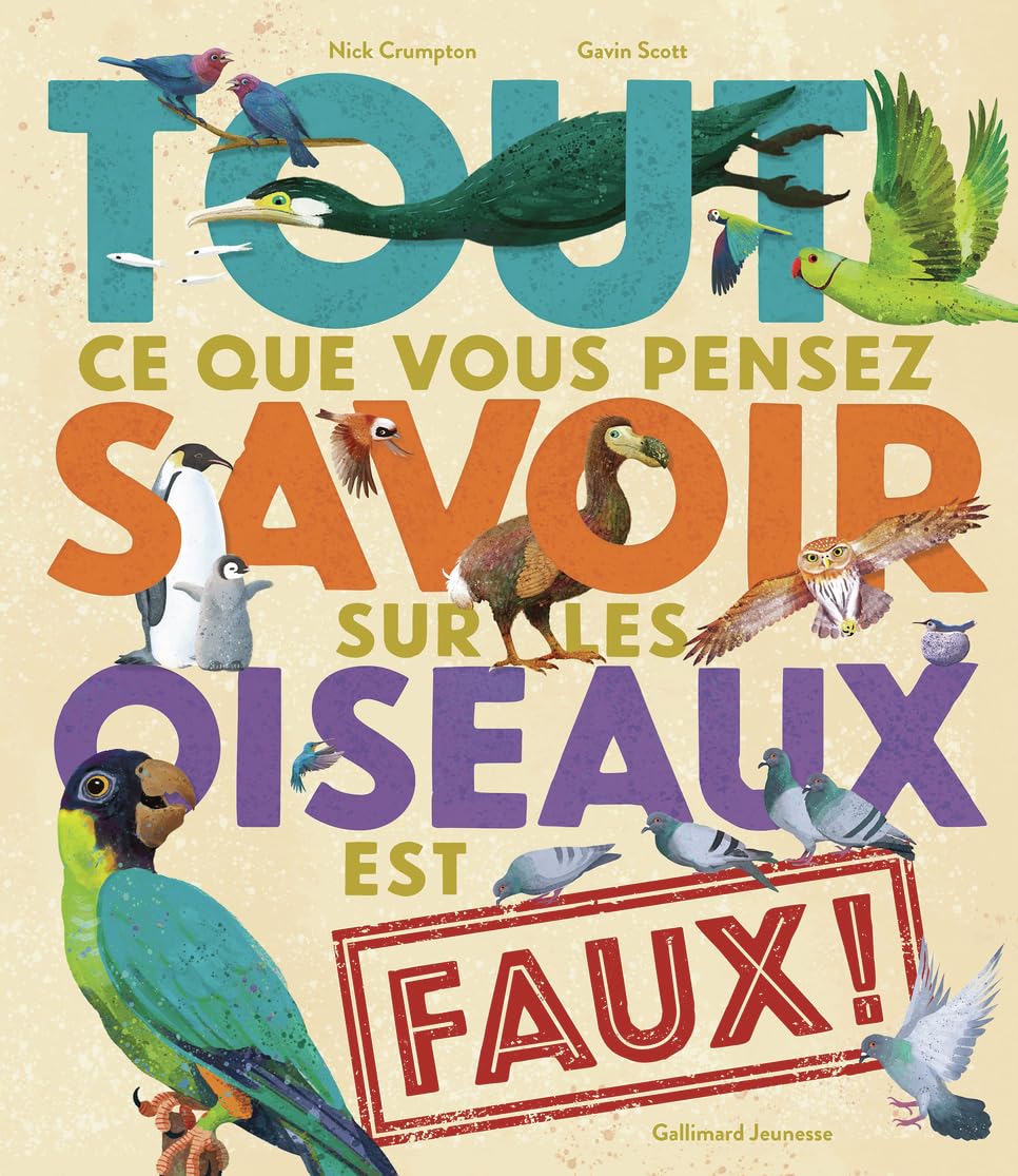 Tout ce que vous pensez savoir sur les oiseaux est faux !