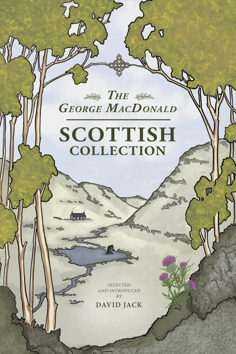 The George MacDonald Scottish Collection: Four Tales From His Homeland by the Grandfather of Modern Fantasy (Unabridged, with Illustrations)