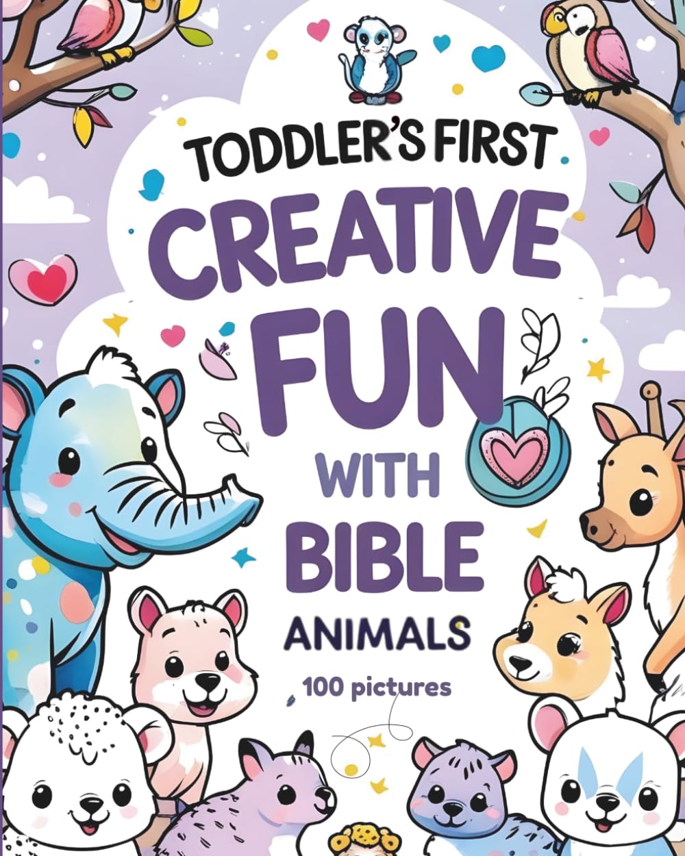 Toddler's First Creative Fun With Bible Animals: Big, Easy Bible Animals for Little Hands to Color