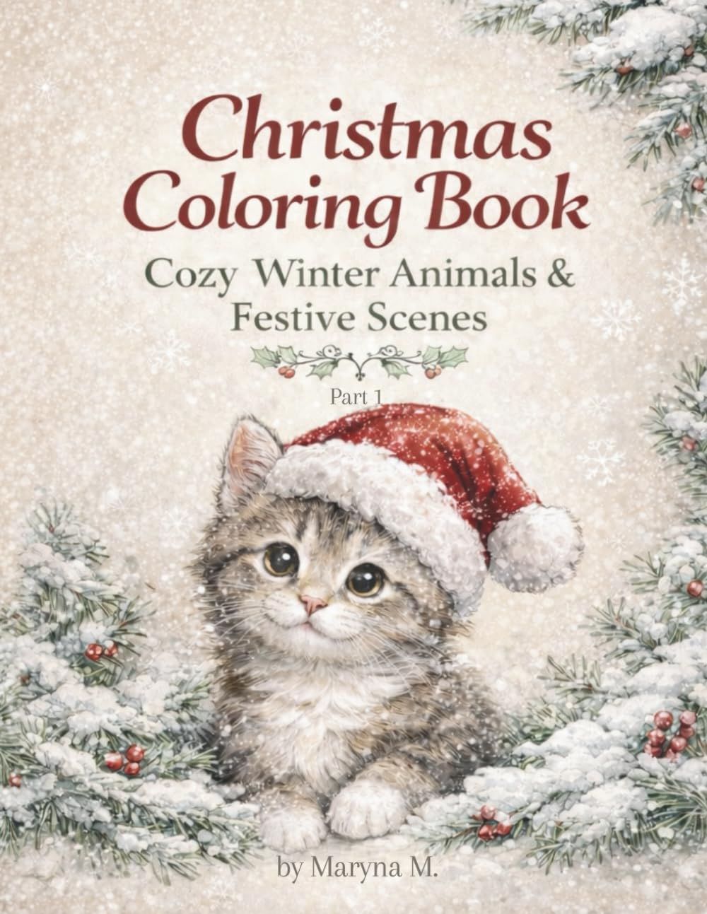Christmas Coloring Book: Cozy Winter Animals & Festive Scenes