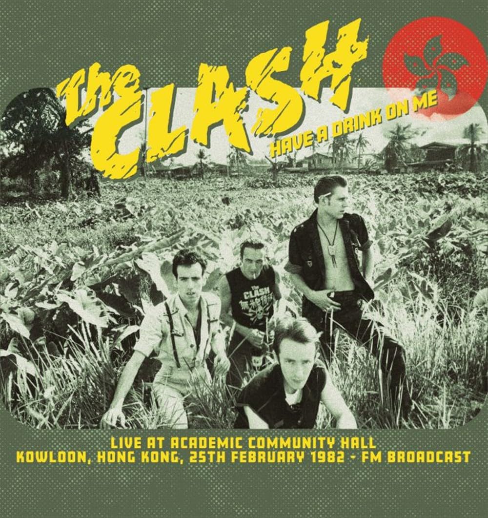 Clash - Have A Drink On Me: Live At Academic Com