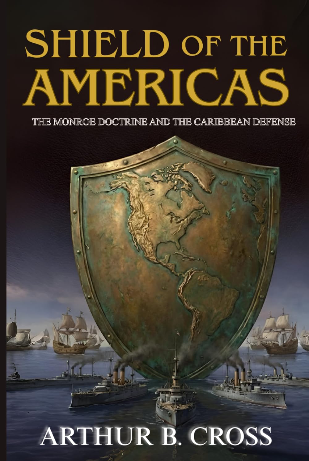 Shield of the Americas: The Monroe Doctrine and the Caribbean Defense
