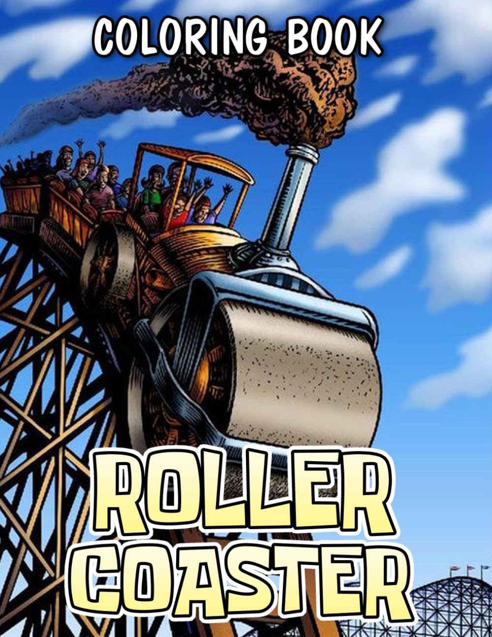 Roller Coaster Coloring Book: Coloring pages filled with Roller Coaster Jumbo Illustrations For Boys And Girls