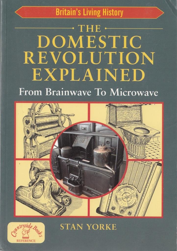 The Domestic Revolution Explained by Stan Yorke Paperback 9781846741135 NEW