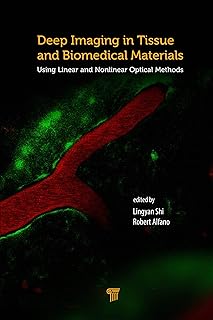 Deep Imaging in Tissue and Biomedical Materials: Using Linear and Nonlinear Optical Methods