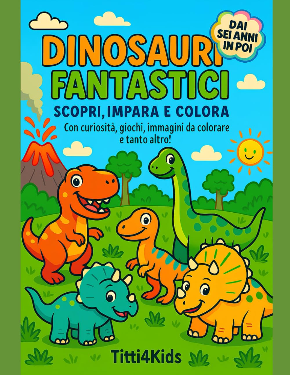 Dinosauri Fantastici: Scopri, Impara e Colora
