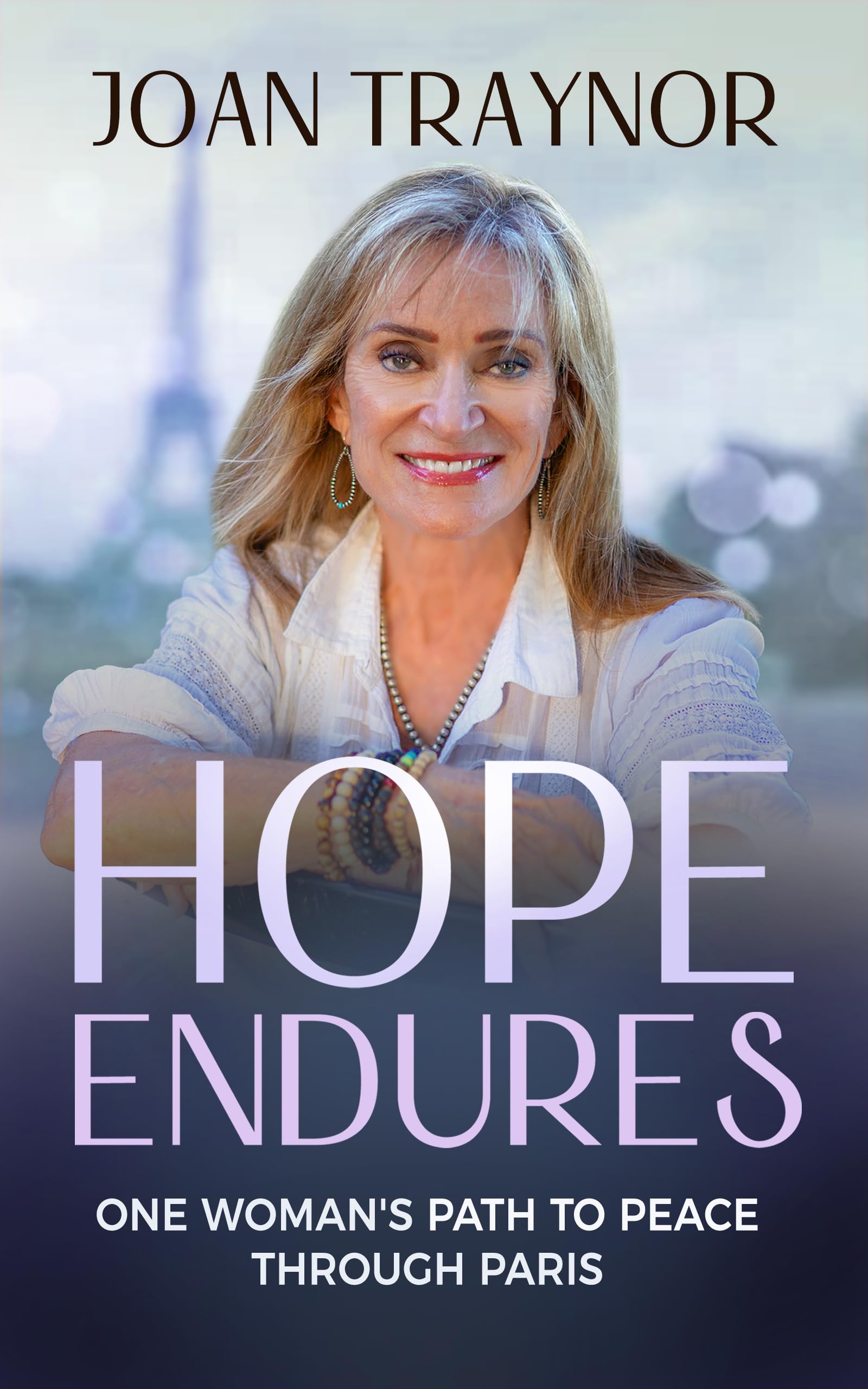 Hope Endures: One Woman's Path to Peace Through Paris