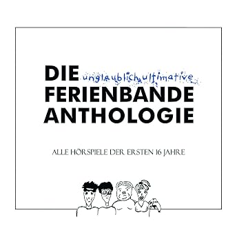 Die unglaublich ultimative Ferienbande Anthologie Hörbuch von Sven Buchholz