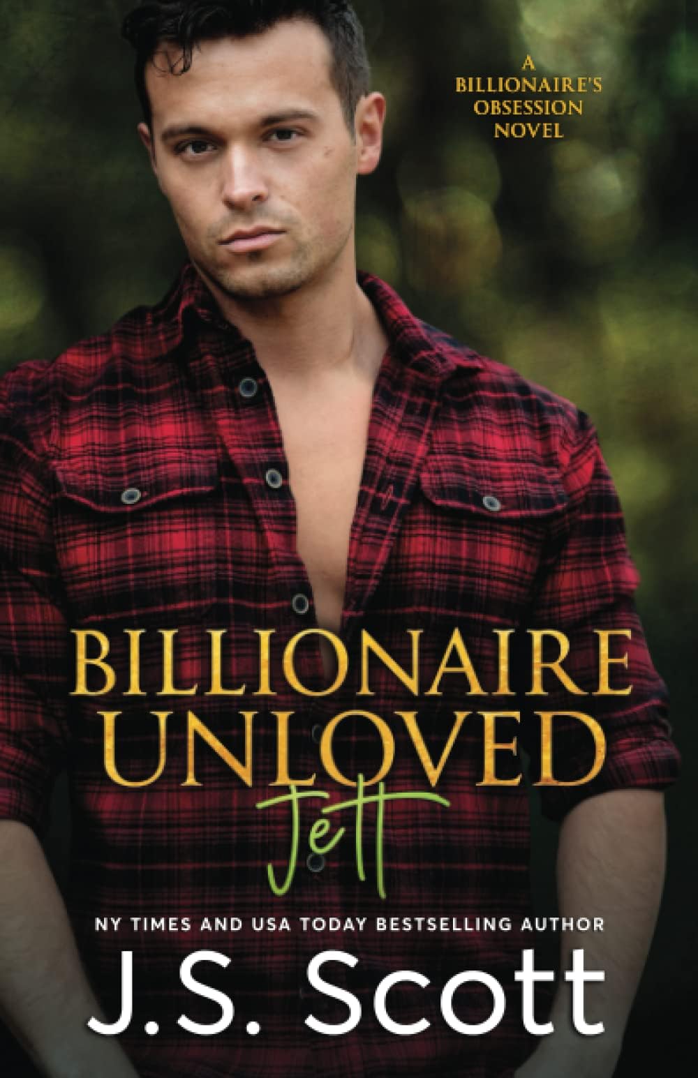 Billionaire Unloved: The Billionaire's Obsession ~ Jett: Volume 12 Paperback โ 21 Feb. 2018