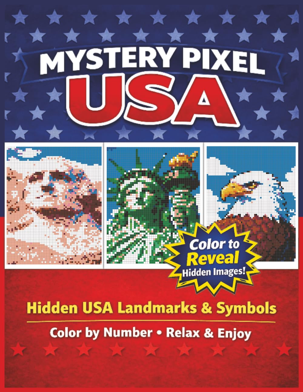 Mystery Pixel USA: Color by Number Book with Hidden American Landmarks & Symbols: A Patriotic Hidden Pictures Coloring Adventure Featuring Iconic USA ... | Relaxing Pixel Art for Adults, Teens & Kids