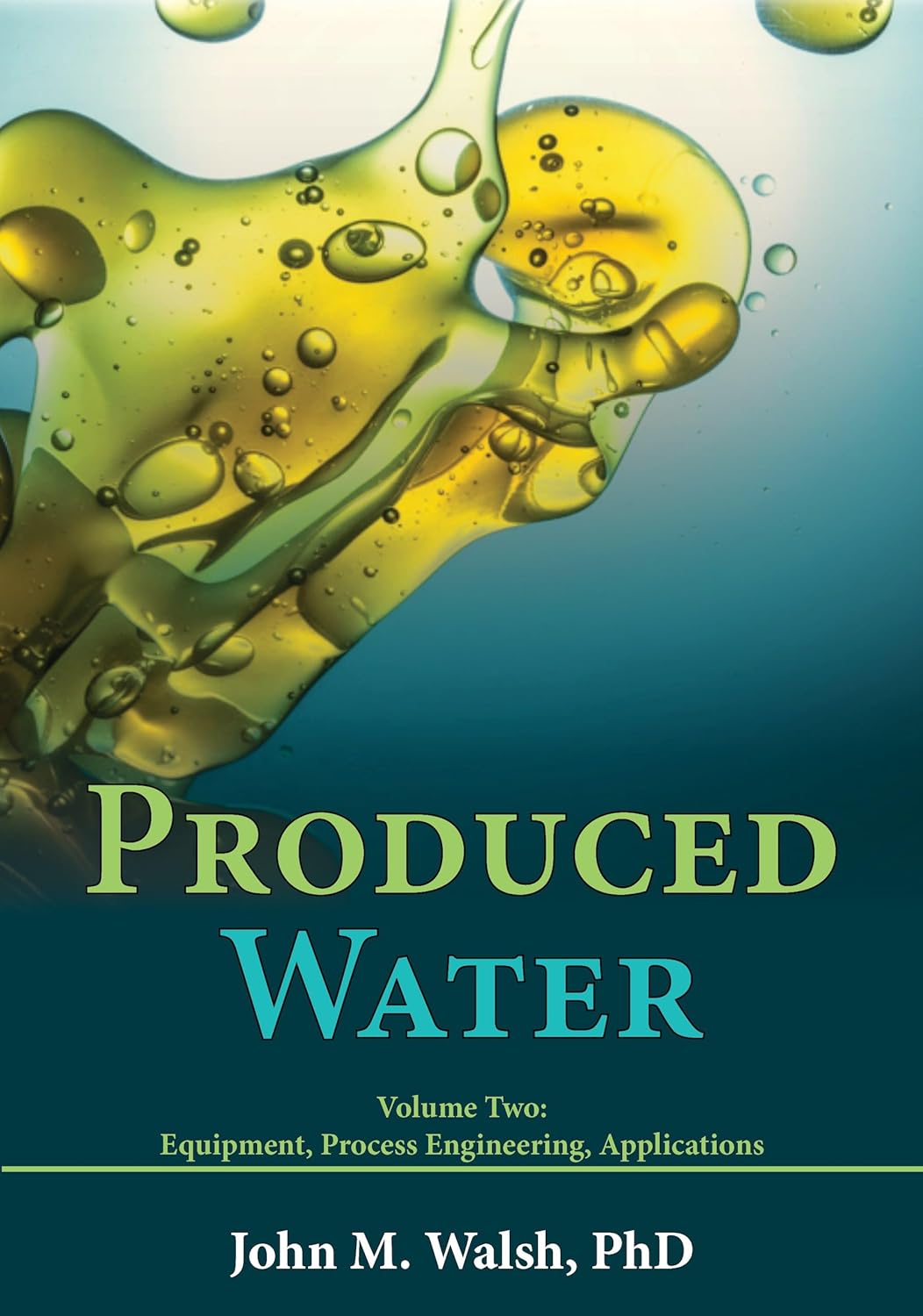 Produced Water: Volume Two: 2025 version      Kindle Edition